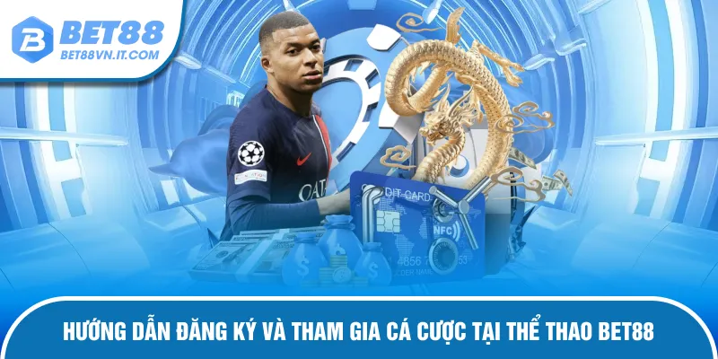 Thể Thao Bet88 – Sân Chơi Đa Dạng Kèo Và Tỷ Lệ Thắng Hấp Dẫn Hướng dẫn tham gia cá cược tại sảnh game