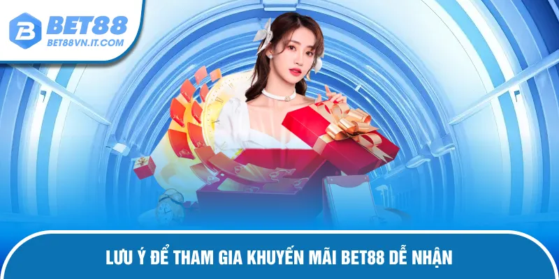 Tổng Hợp Khuyến Mãi Bet88 Hot Nhất 2025 Ưu Đãi Cực Hấp Dẫn Lưu ý cần biết để thực hiện đúng quy định