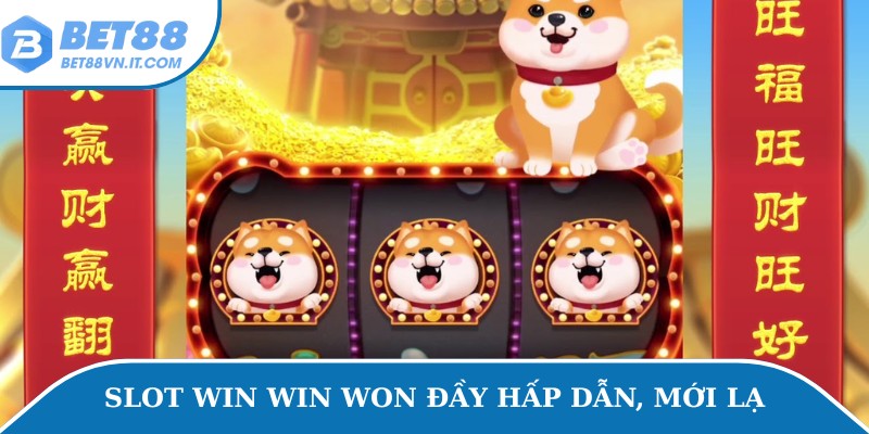 Slot Bet88 Tăng Cơ Hội Thắng Lớn Với Các Mẹo Cược Hot Slot Win Win Won đầy hấp dẫn, mới lạ